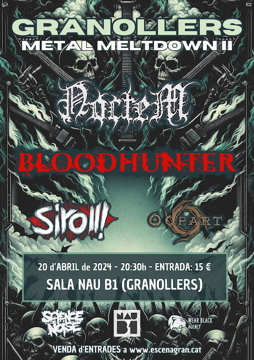 Noctem + Bloodhunter + Siroll! + Oopart Nau B1 (Granollers)