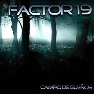 Factor 19 - Campo De Sueños