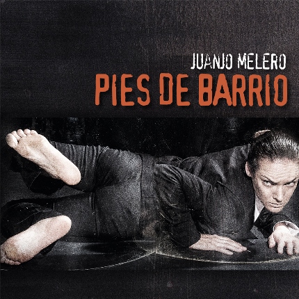 Juanjo Melero - Pies de Barrio