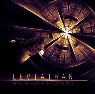 Leviathan - Beyond The Gates Of Imagination Pt.1