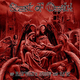 Scent of Death - Of Martyrs's Agony and Hate