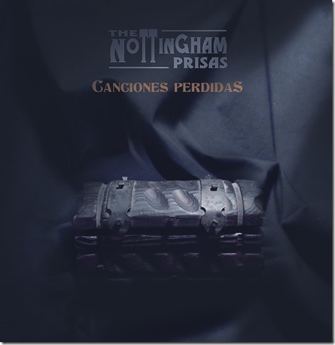 The Nottingham Prisas - Canciones Perdidas