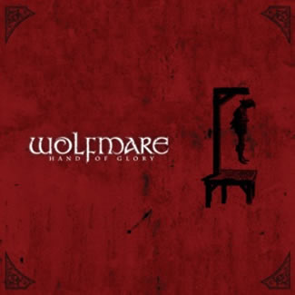 Wolfmare - Hand Of Glory