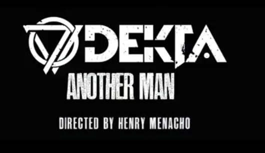 Nou videoclip d'Dekta: Another Man