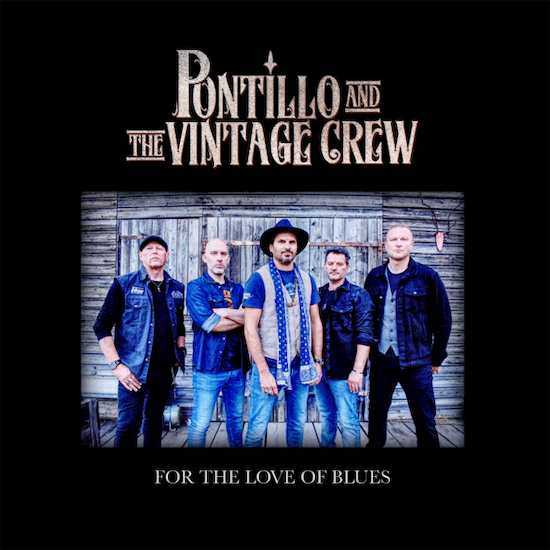 Pontillo and the Vintage Crew: Portada & Tracklist de For The Love Of Blues
