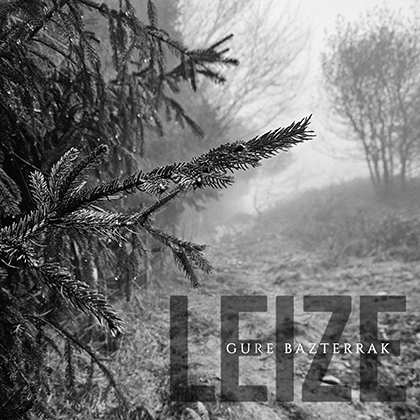 LEIZE publica el seu nou single "Gure Bazterrak"