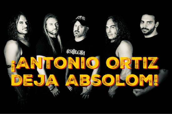 Antonio Ortiz abandona ABSOLOM juntament amb altres membres de la banda