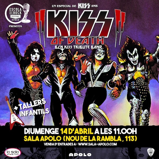 ESCOLA DE ROCK FESTIVAL- Especial Kiss amb Kiss Of Death- Diumenge 14 d'abril