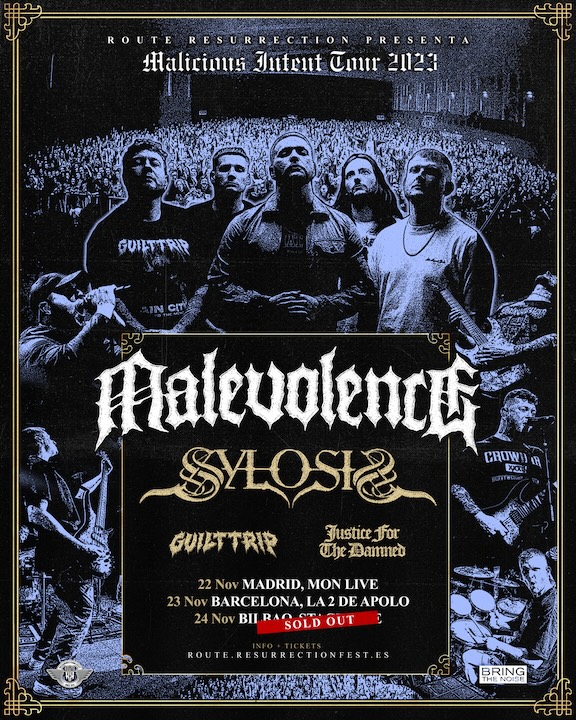 Malevolence + Sylosis + GuiltTrip + Justice for the Damned