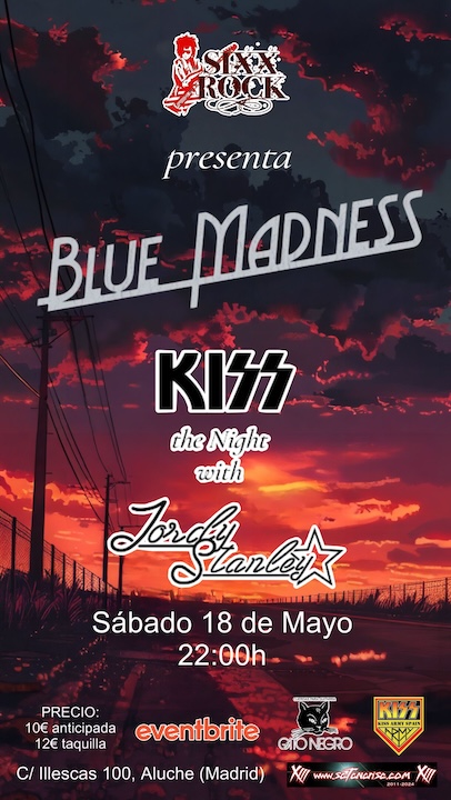 Kiss the night with Jordy Stanley + Blue Madness Sixx Rock (Madrid)
