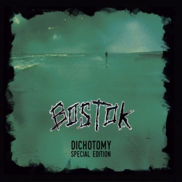 Bostok - Dichotomy “Special Edition”