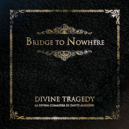 Bridge to Nowhere - Divine Tragedy