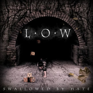 L.O.W. - Swallowed By Hate