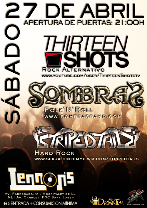 Sombras + Thirteen Shots + Striped Tails - 27/04/2013 Sala Lennon's (Hospitalet Del Llobregat)