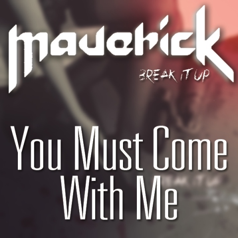 Nuevo tema de Maverick: You Must Come With Me