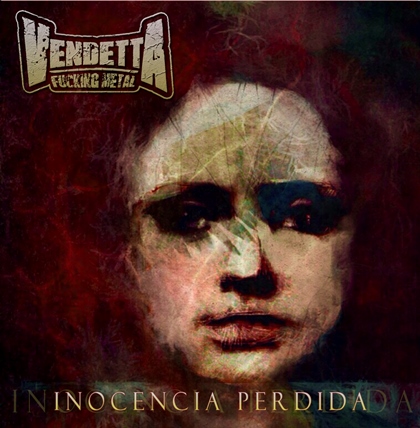 Vendetta Fucking Metal - Segundo tema adelanto y portada del nuevo disco