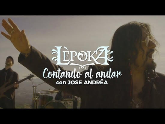 LÈPOKA presenta el video de Contando al Andar, con Jose Andrëa